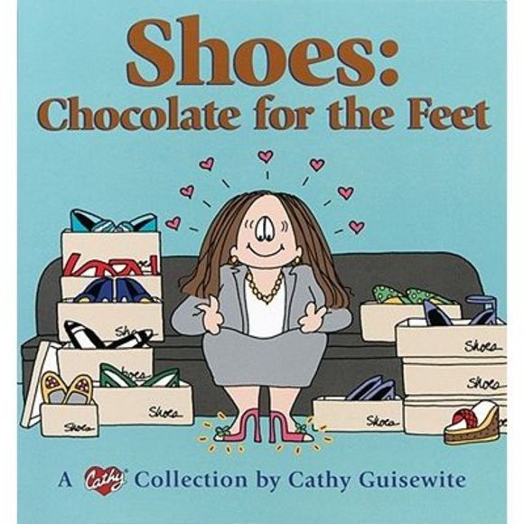 Shoes: Chocolate for the Feet: A Cathy Collection -- Cathy Guisewite - Picture 1 of 2
